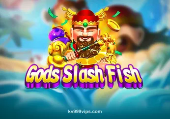 Gods Slash Fish tại kv999vips